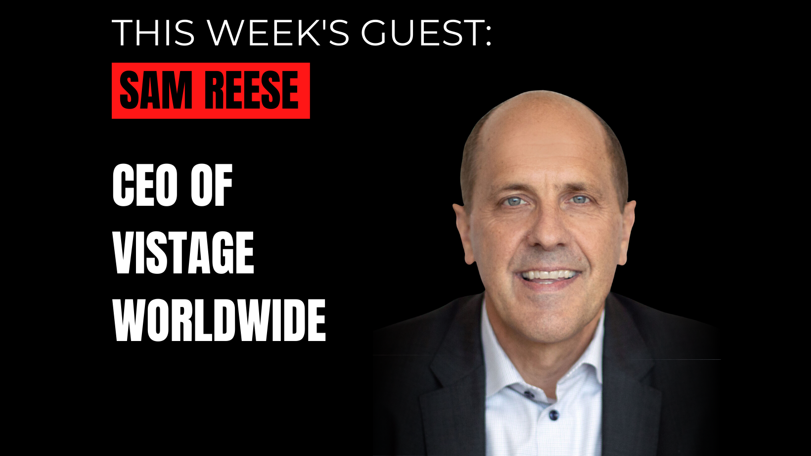 Sam Reese Interview - CEO of Vistage