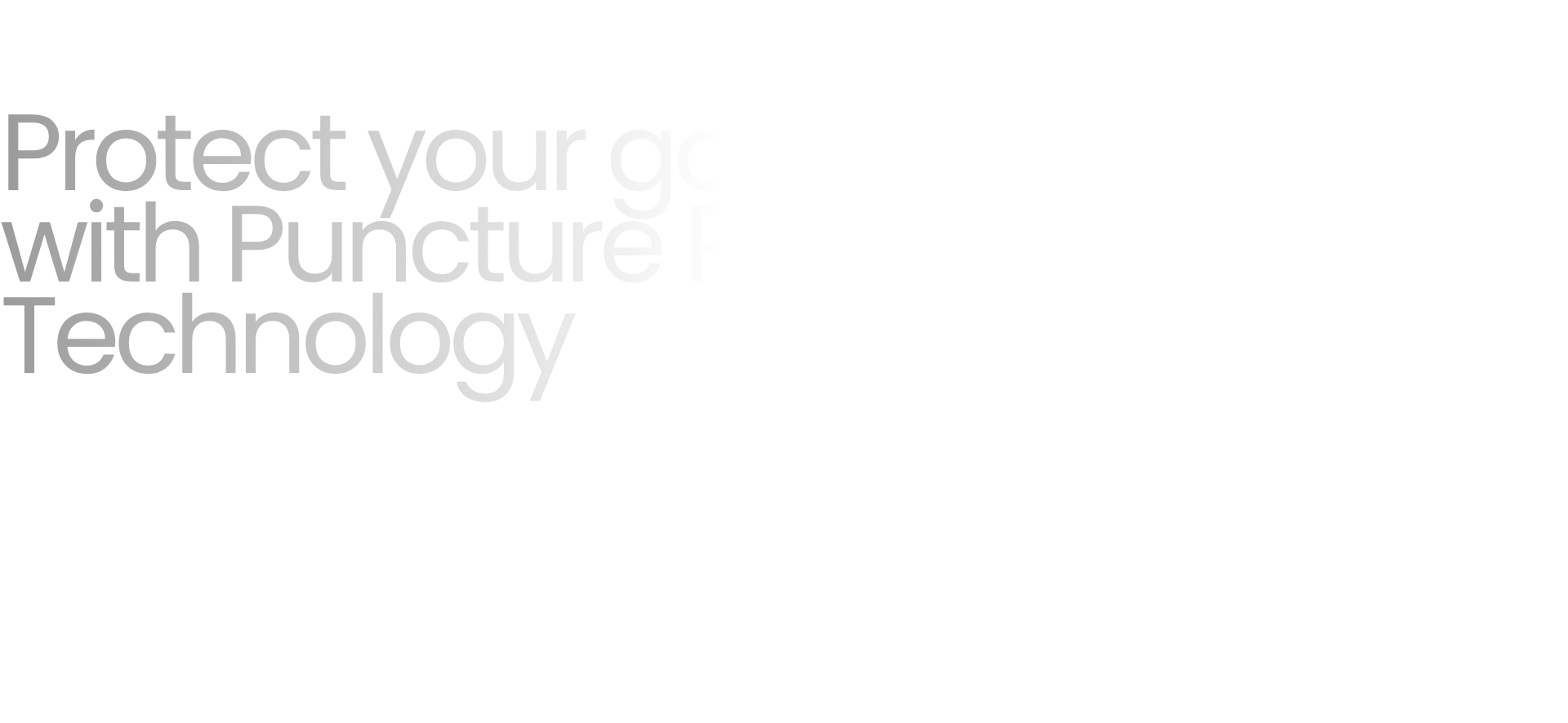 PP Teck Puncture Prevention Technology - Advanced Nano-polymer Protection