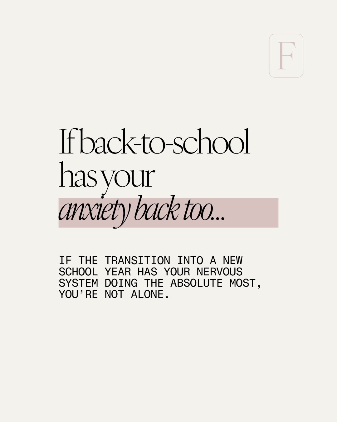 If back-to-school has your anxiety back too&hellip; you&rsquo;re not alone. 

New routines, new expectations, new schedules and a whole lot of change can feel like a lot, whether you&rsquo;re a student, parent, or educator.

You don&rsquo;t have to f