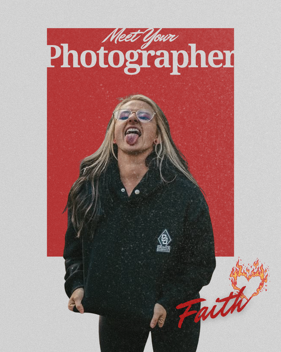 A young woman with long blonde hair, wearing glasses and a black hoodie, sticking out her tongue in front of a red background with the text 'Meet Your Photographer' and a logo on her hoodie. The word 'Faith' with a flame-shaped heart is in the bottom right corner.