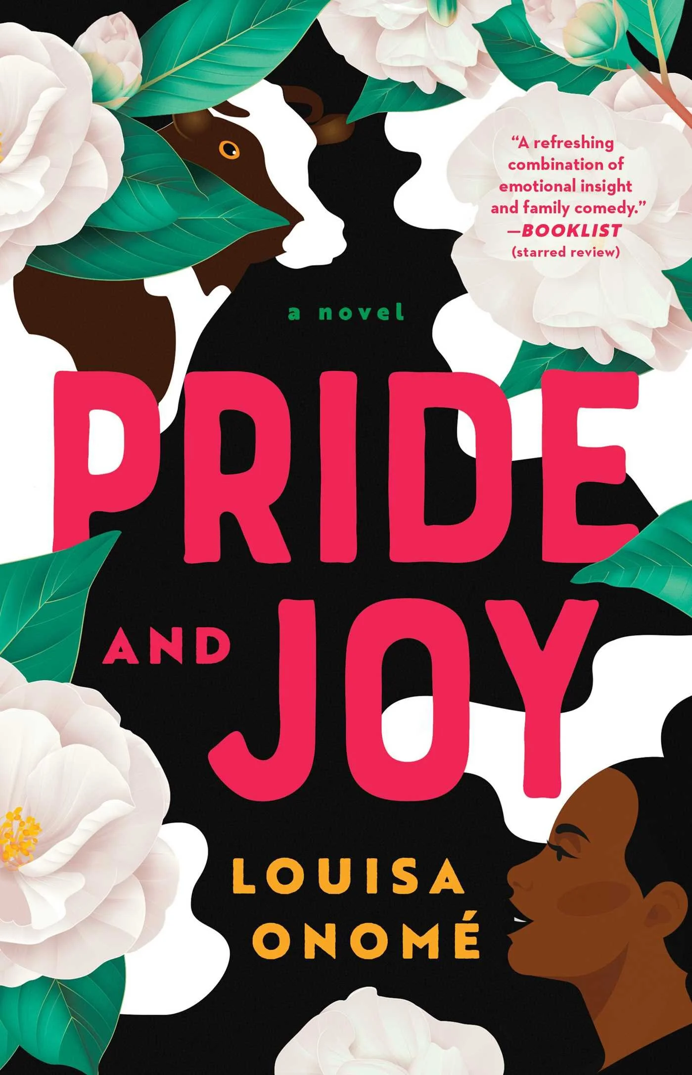 Paperback cover of PRIDE AND JOY by Louisa Onomé. Illustrated white flowers, a brown and white cow, and a Nigerian Canadian woman feature on the cover with bold pink font.