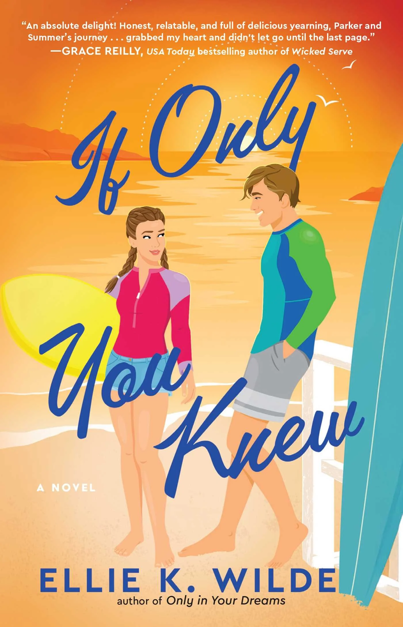 Paperback cover of IF ONLY YOU KNEW by Ellie K. Wilde. Illustration of a couple on the beach, one holding a surfboard, as they smile at each other.