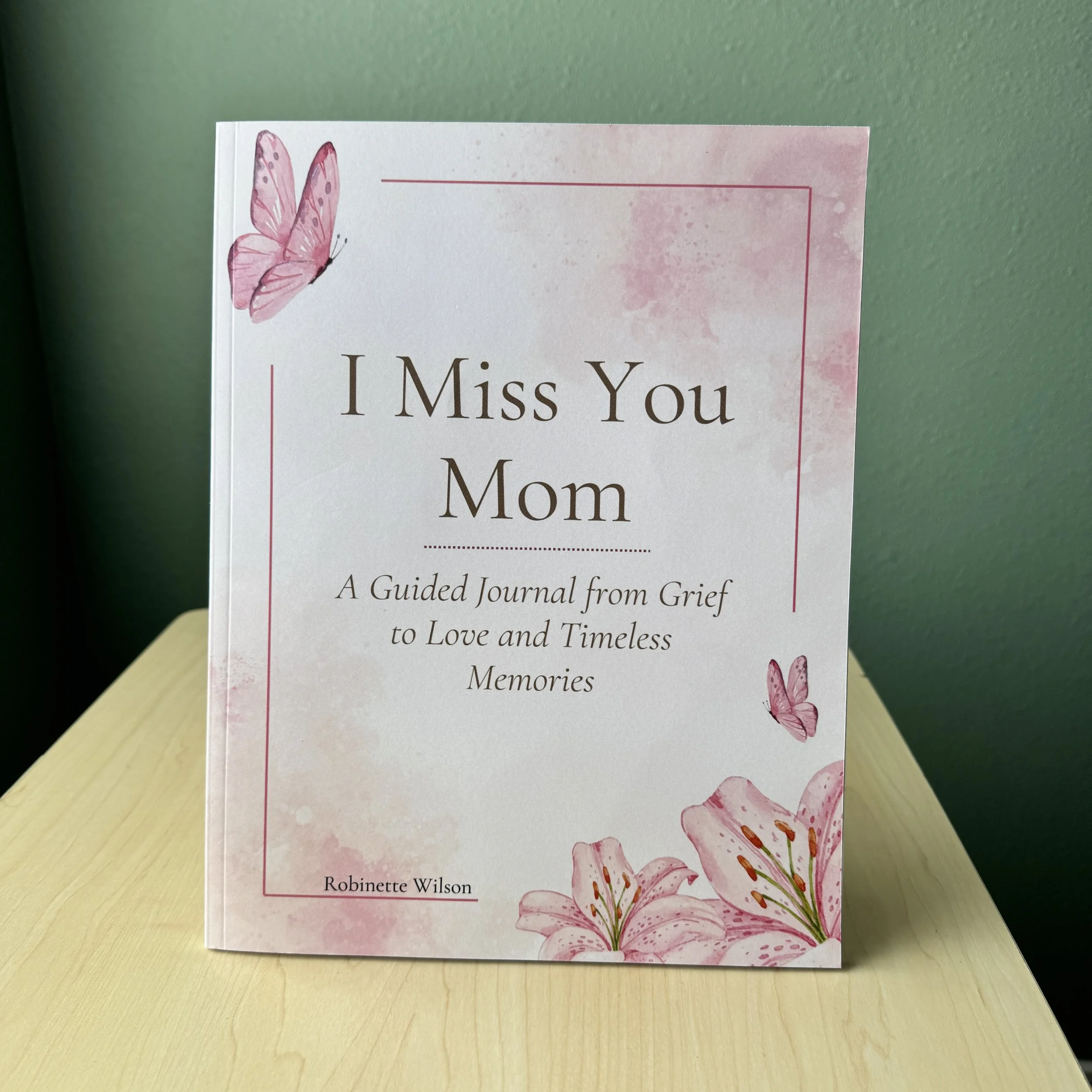 I Miss You Mom – Guided Grief Journal