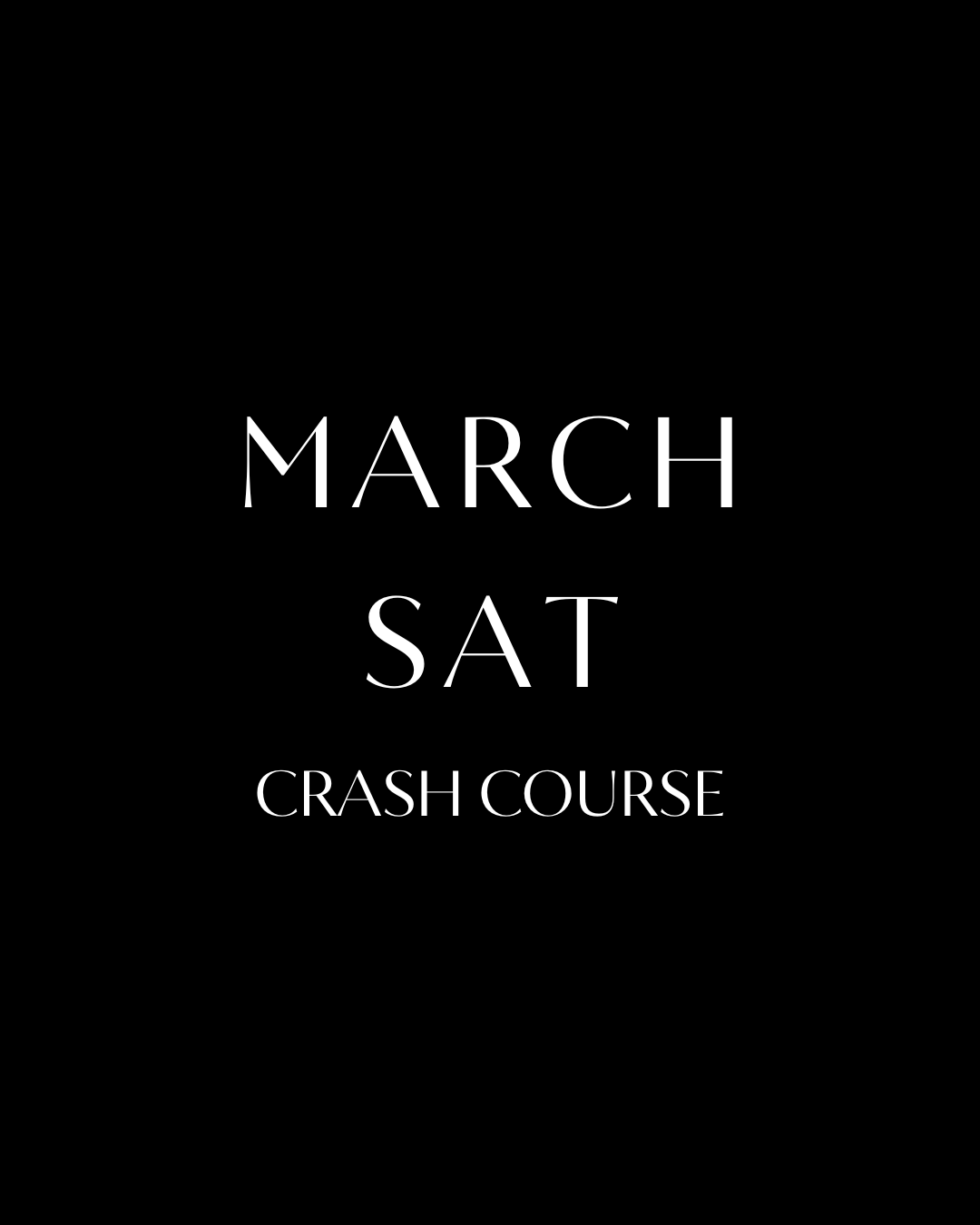 Crash Course for the March SAT