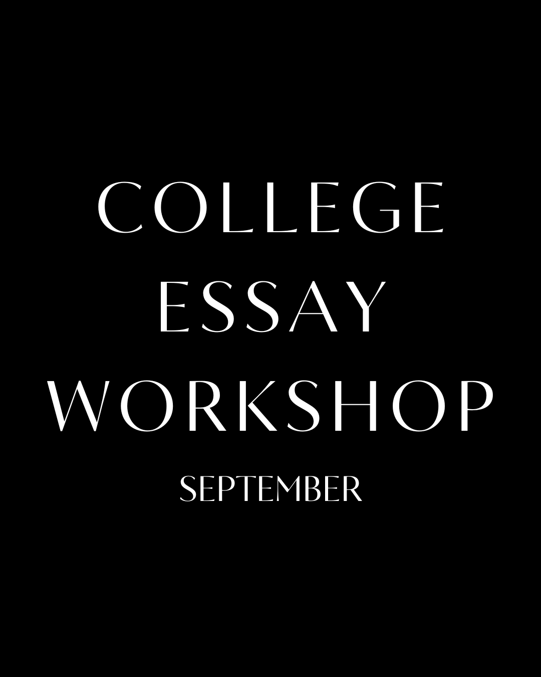 College Essay Workshop (September)
