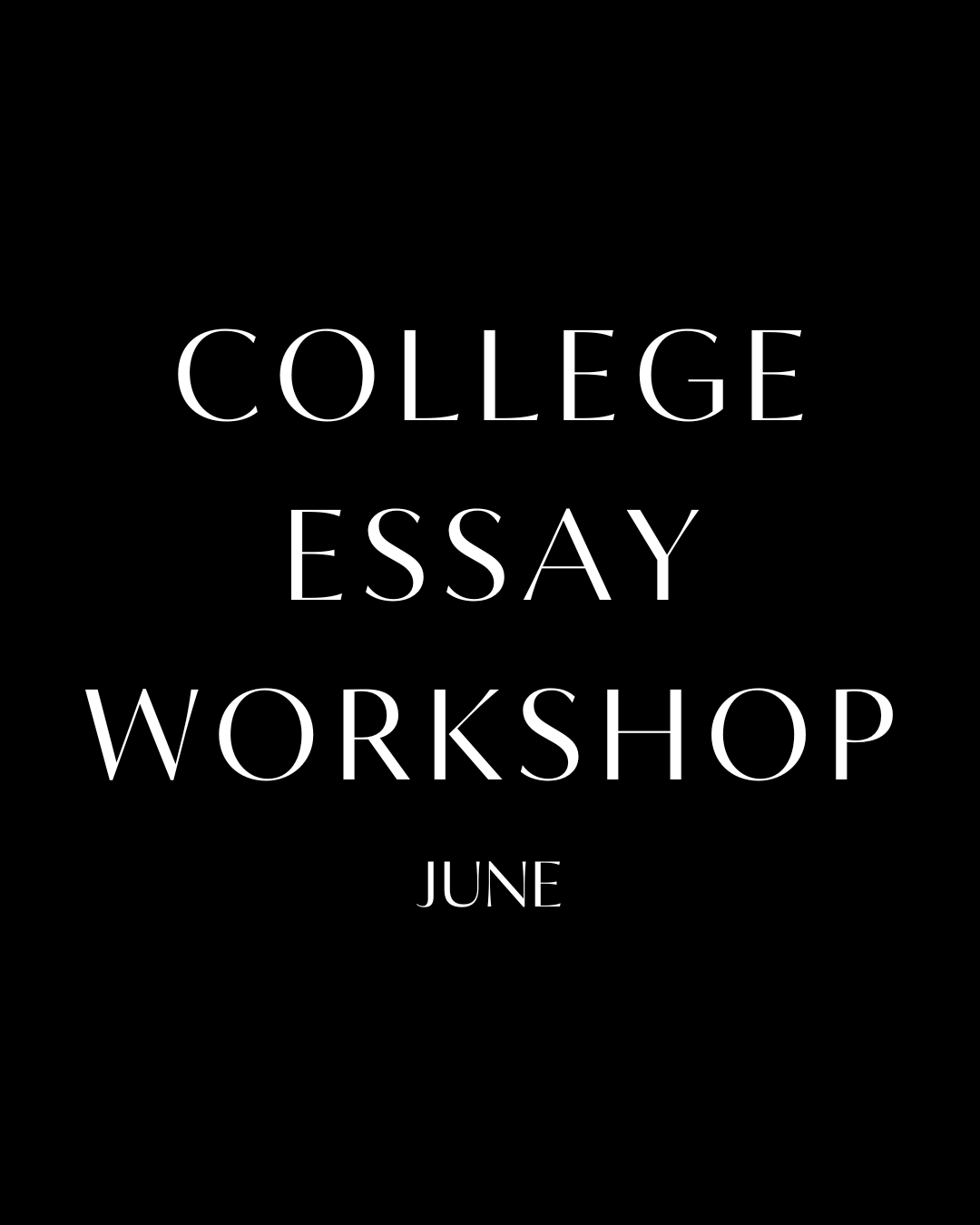 College Essay Workshop (June)