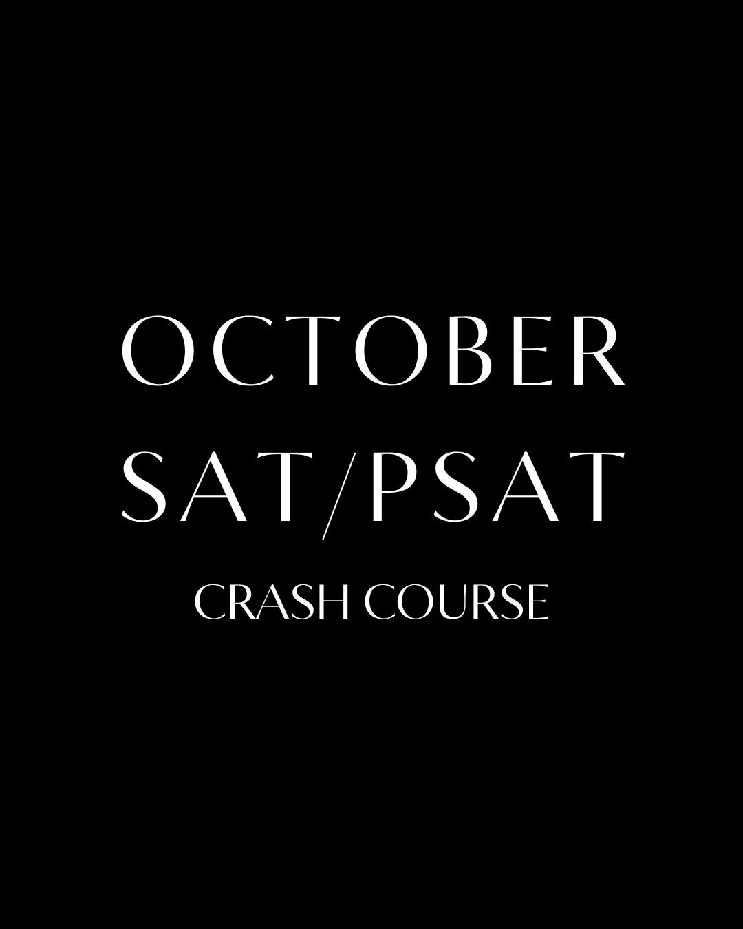 October SAT/PSAT Crash Course