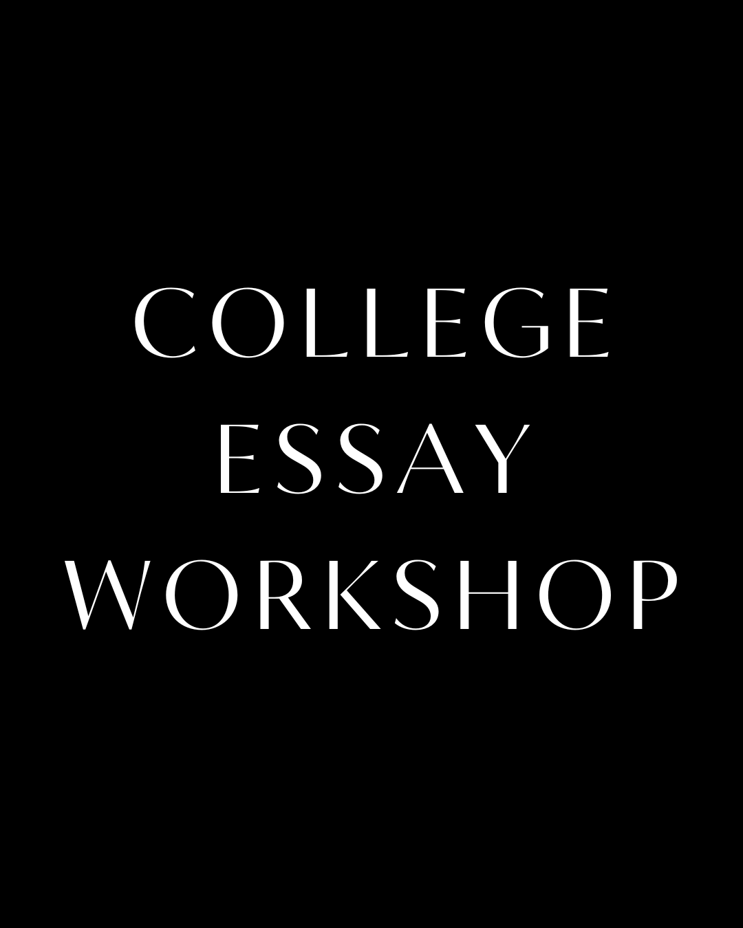 College Essay Workshop