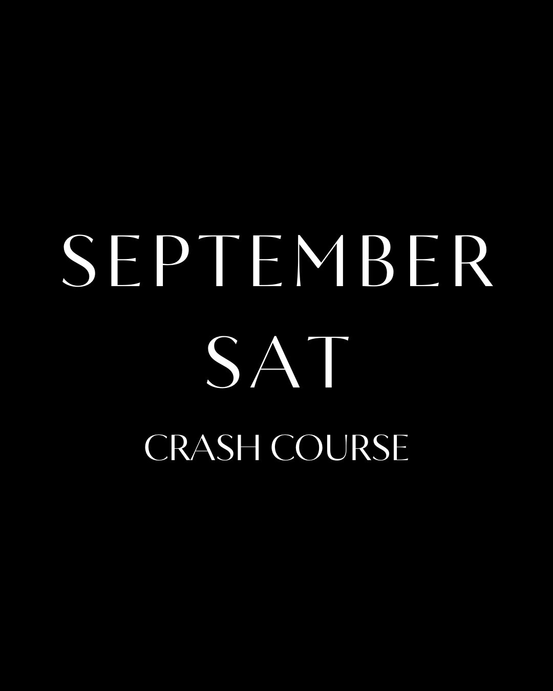 September SAT Crash Course