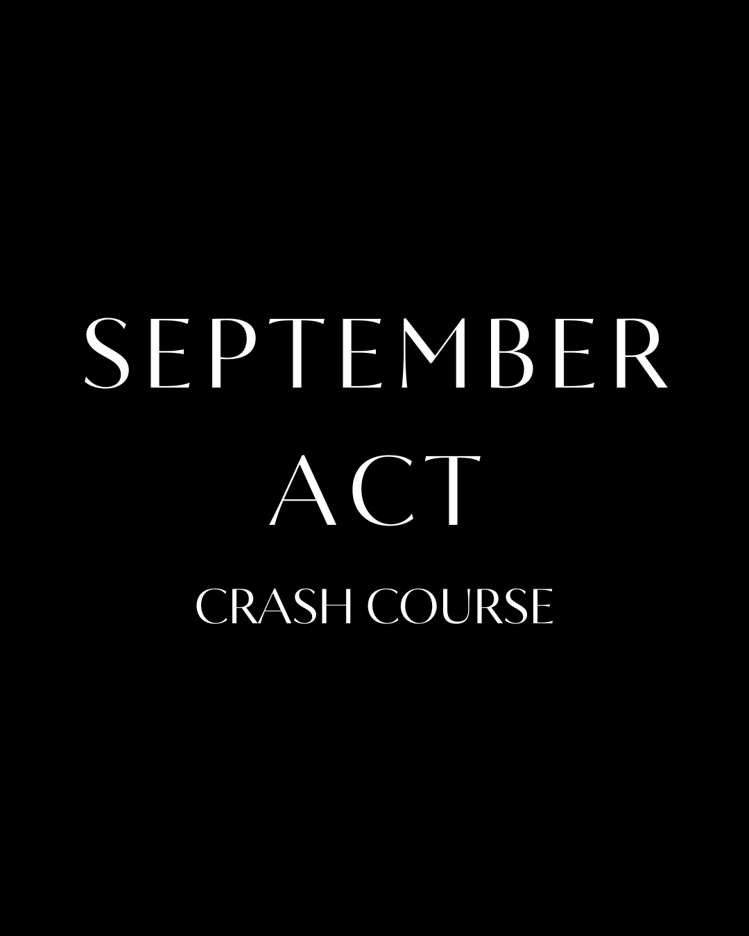 September ACT Crash Course