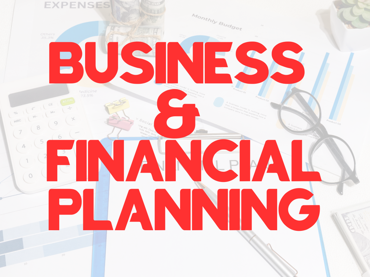 Business & Financial Planning