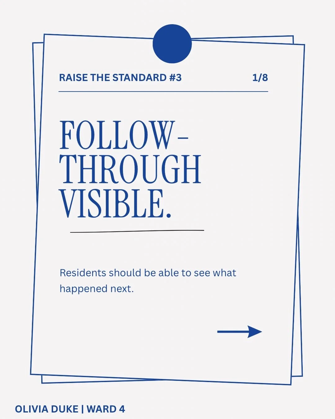 Listening is important. But listening alone is not follow-through.

That is the focus of Raise the Standard 3: Follow-Through.

My tangible commitment is a public Ward 4 Issues &amp; Action Tracker for significant neighbourhood issues.

Residents sho