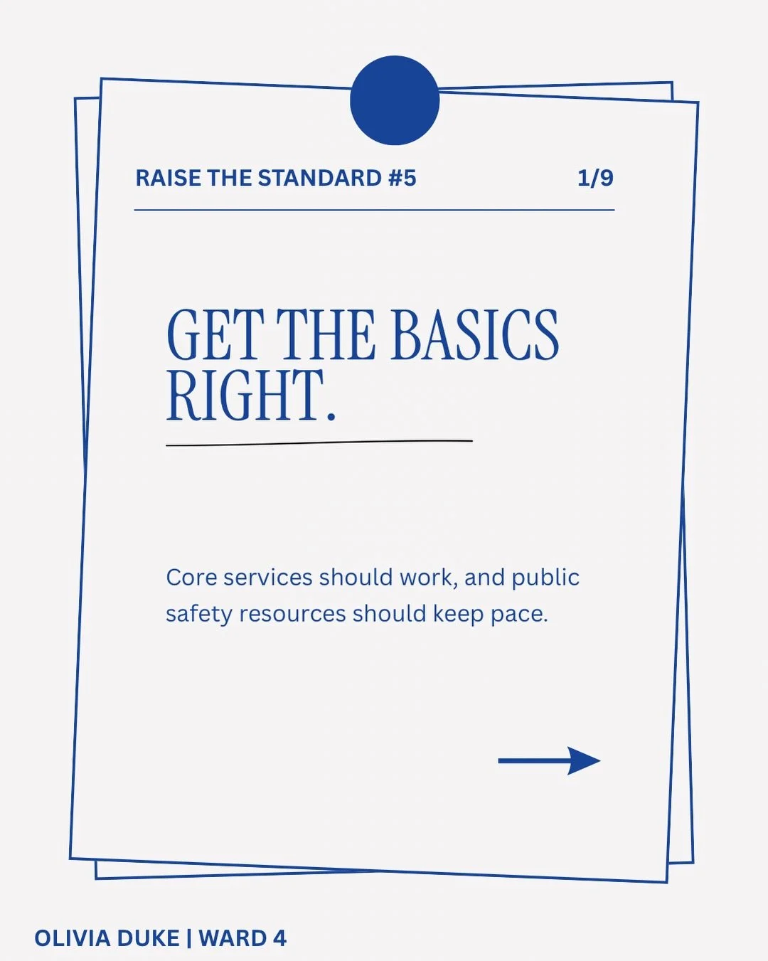 A city can have big plans, but residents still need the basics to work.

That is the focus of Raise the Standard 5: Basics &amp; Public Safety.

My tangible commitment is a regular Ward 4 Basics &amp; Public Safety Review showing:

&bull; recurring n