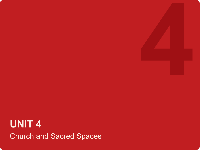 Red background with large number 4, and text stating "Unit 4, Church and Sacred Spaces"