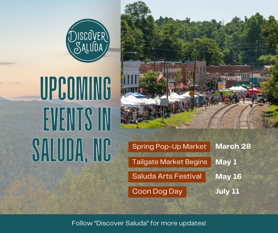 A colorful promotional poster advertising upcoming events in Saluda, North Carolina. The poster features a photo of a street fair with tents, people, and train tracks, and lists events including a Spring Pop-Up Market on March 28, a Tailgate Market beginning May 1, a Saluda Arts Festival on May 16, and Coon Dog Day on July 11. The poster encourages viewers to follow Discover Saluda for updates.
