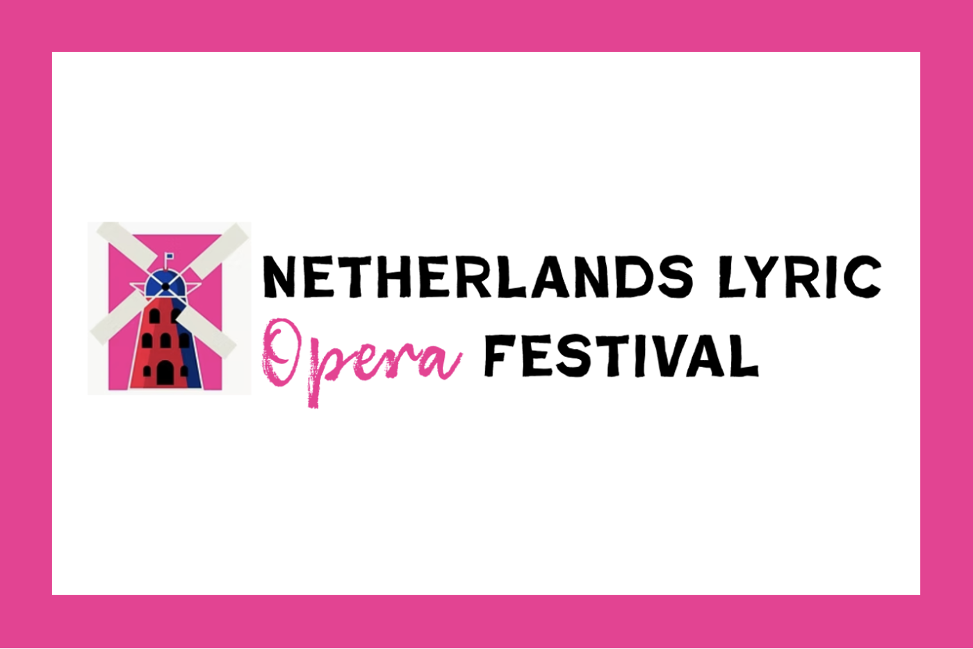 Logo for Netherlands Lyric Opera Festival with a windmill illustration in pink, with a lighthouse and a flag, and text in black and pink.