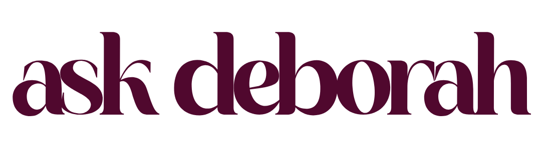 Ask Deborah