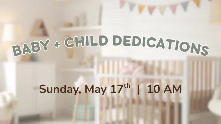 Baby &amp; Child Dedications