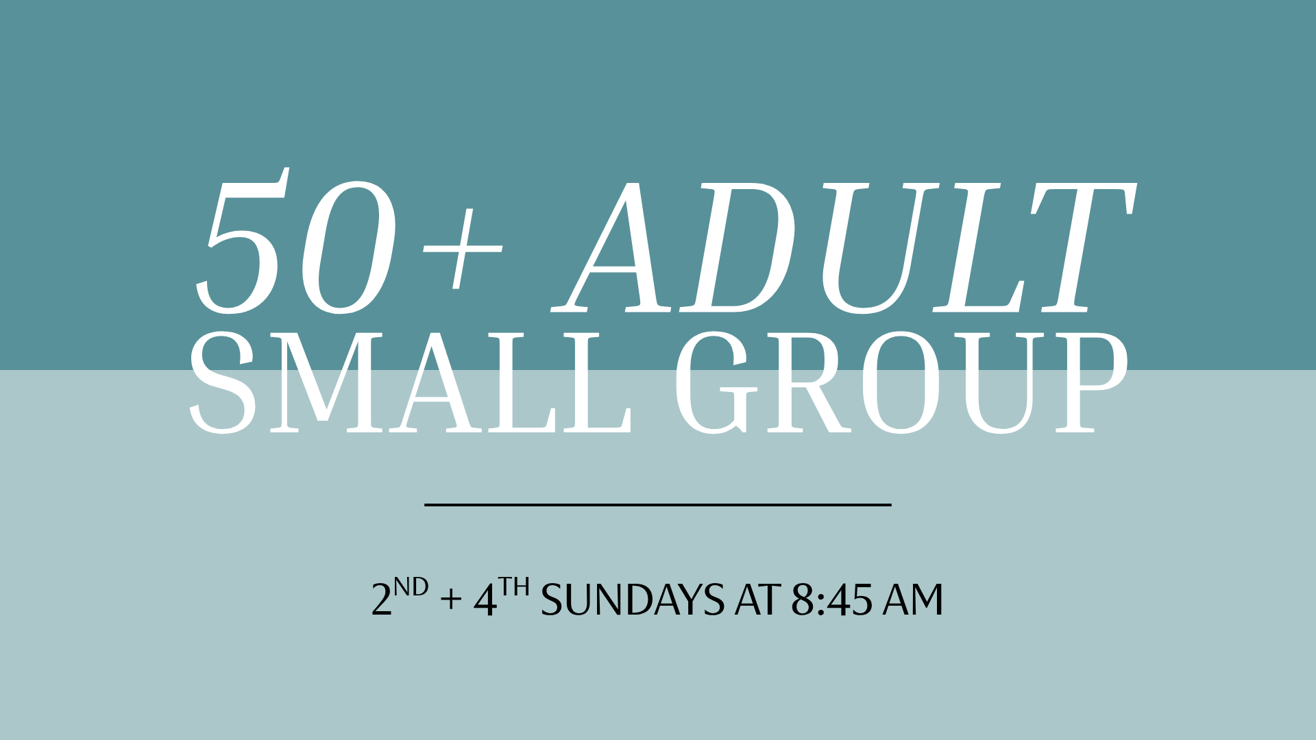 50+ Adult Small Group Kick Off