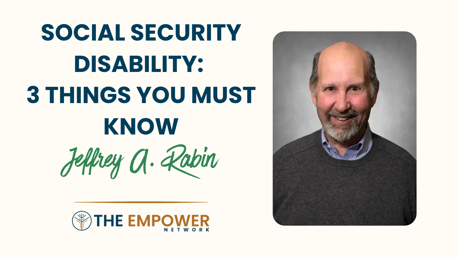 Social Security Disability – 3 Things You Must Know Jeffrey A Rabin, The Empower Network