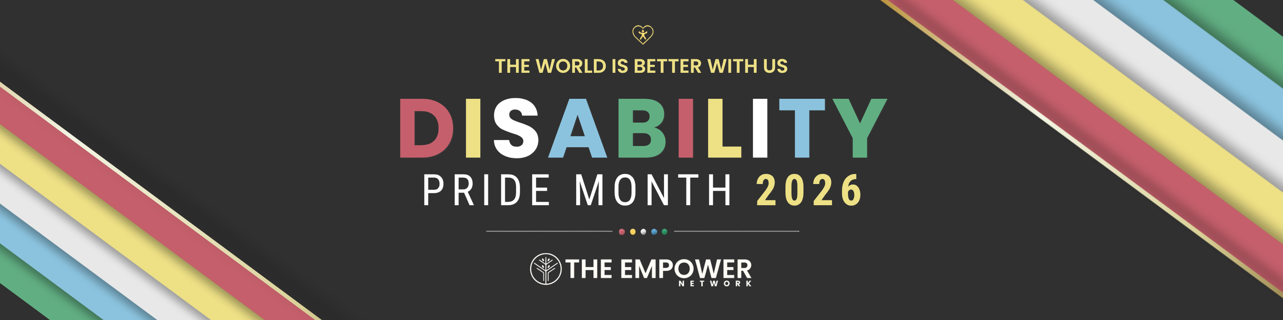 Disability Pride Month 2026: The World is Better With Us - Disability Pride flag colors and design graphic