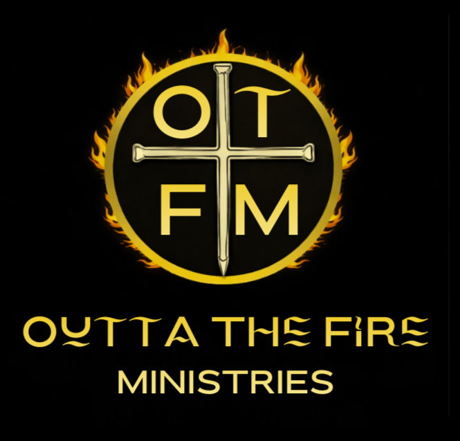Outta the Fire Ministries/Podcast