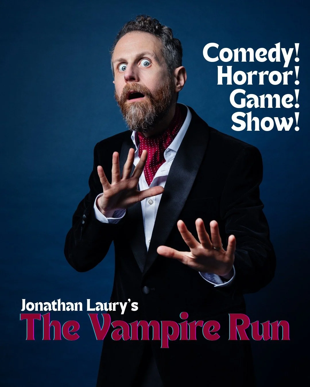 A bearded man in smart eveningwear looks shocked against a dark blue background. The words Comedy, horror, game, and show are to his right. At the bottom of the image text reads 'Jonathan Laury's The Vampire Run'.