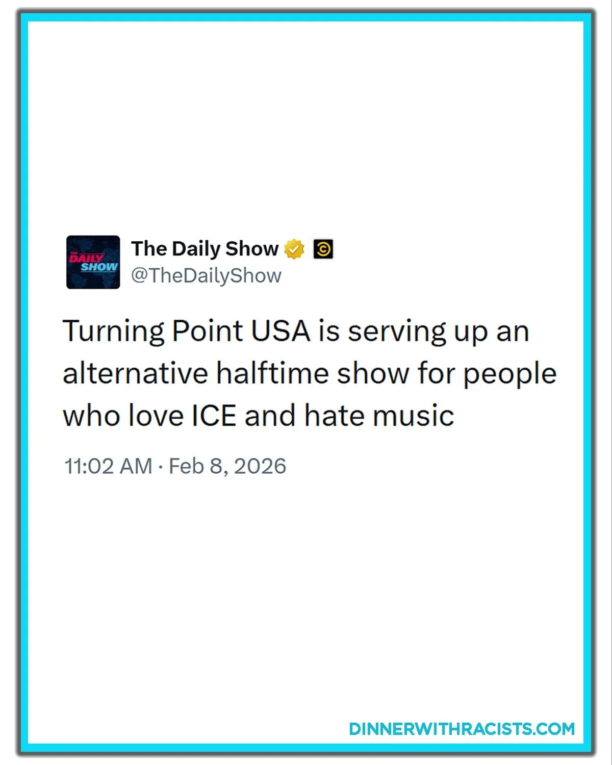 How many of your friends follow @turningpointusa? Hopefully they enjoy their halftime show.

If you&rsquo;re unlucky enough to attend a Super Bowl party where this halftime show is the highlight, Dinner with Racists exists for a reason!!