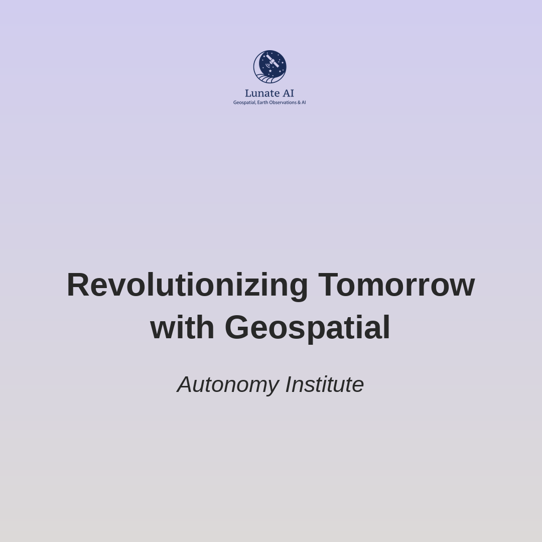 Revolutionizing Tomorrow with Geospatial
