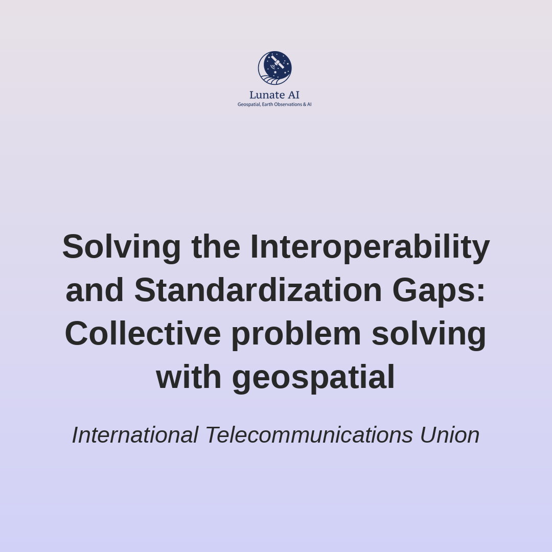 Solving the Interoperability and Standardization Gaps: Collective problem solving with geospatial