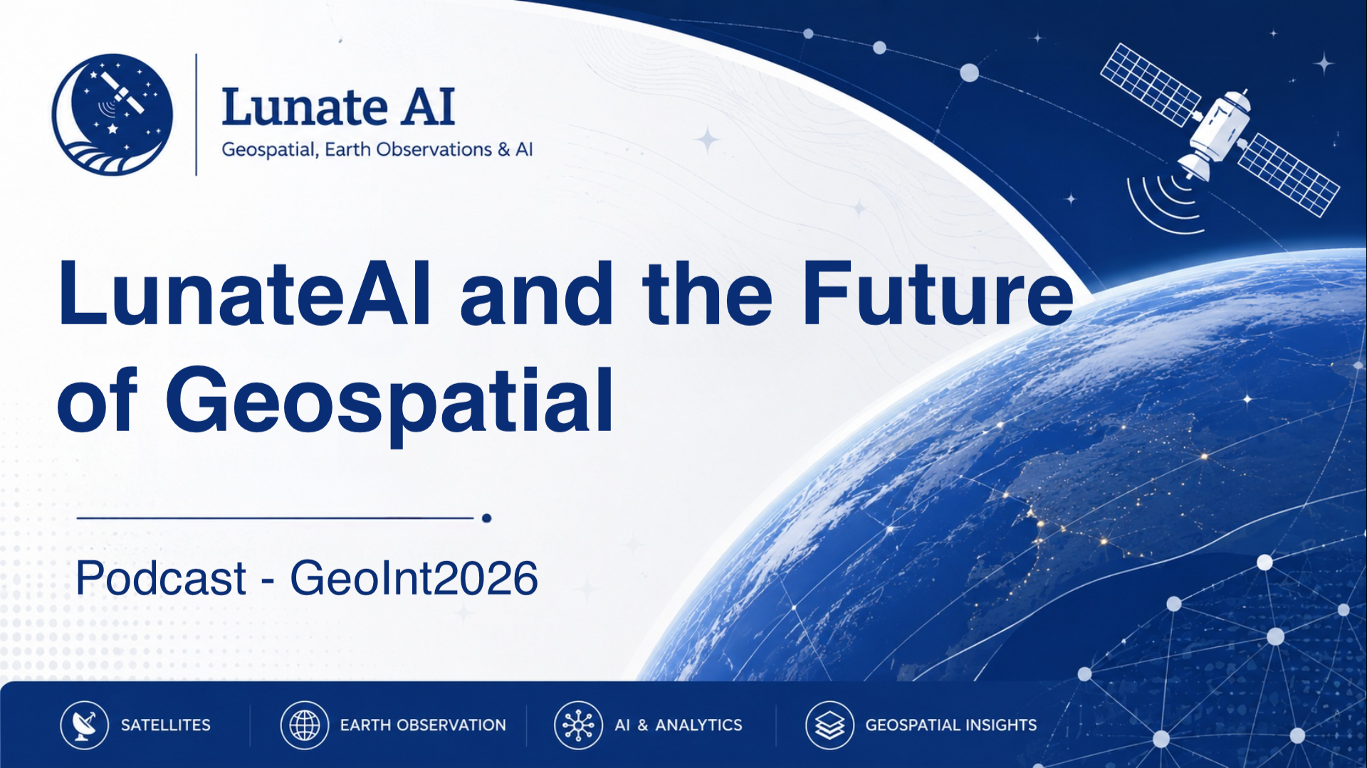 LunateAI and the Future of Geospatial - GeoInt 2026