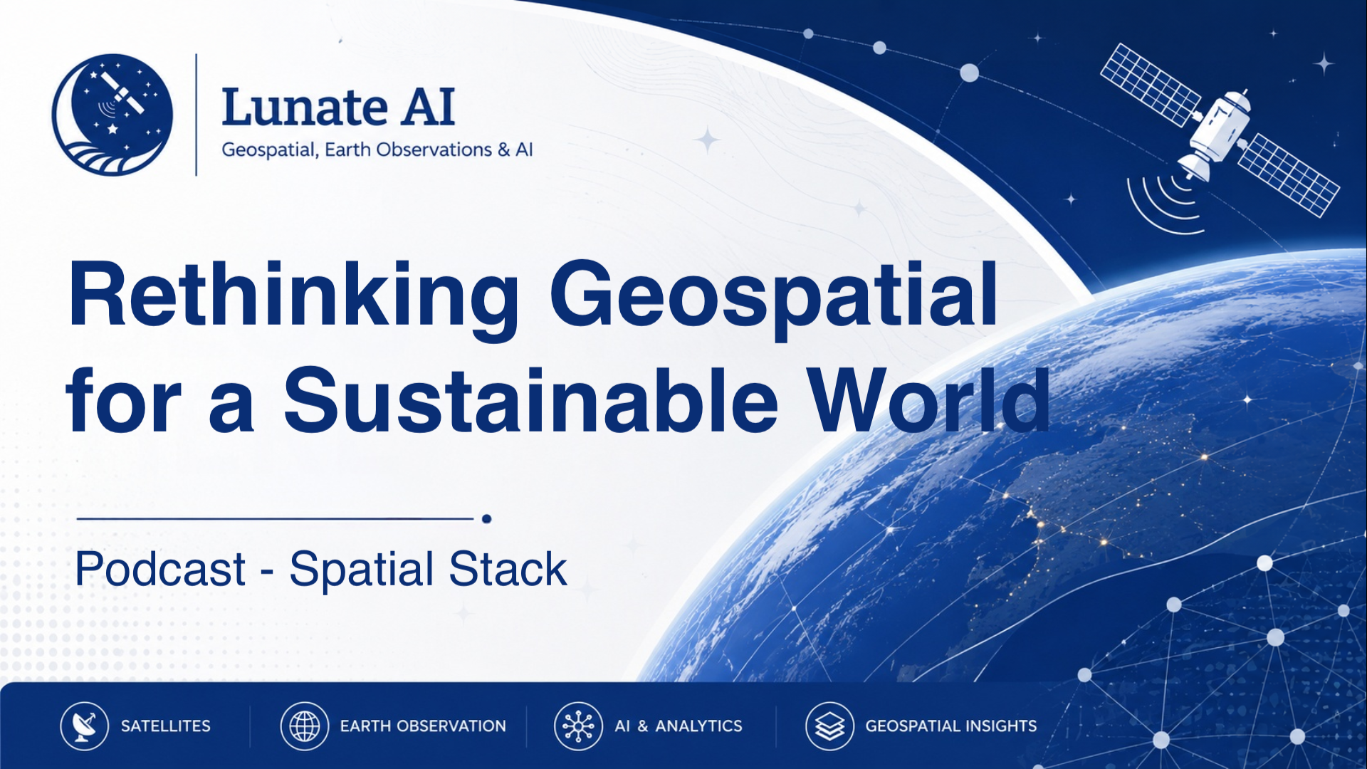 Rethinking Geospatial for a Sustainable World - Spatial Stack with Matt Forrest