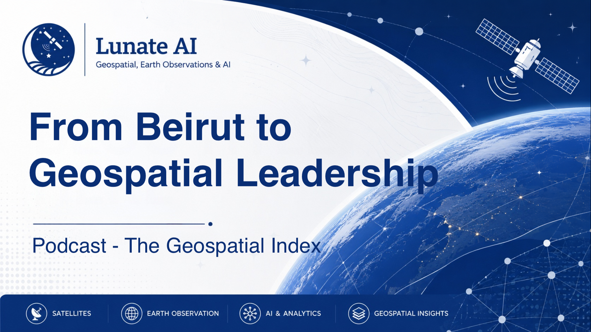 From Beirut to Geospatial Leadership - The Geospatial Index