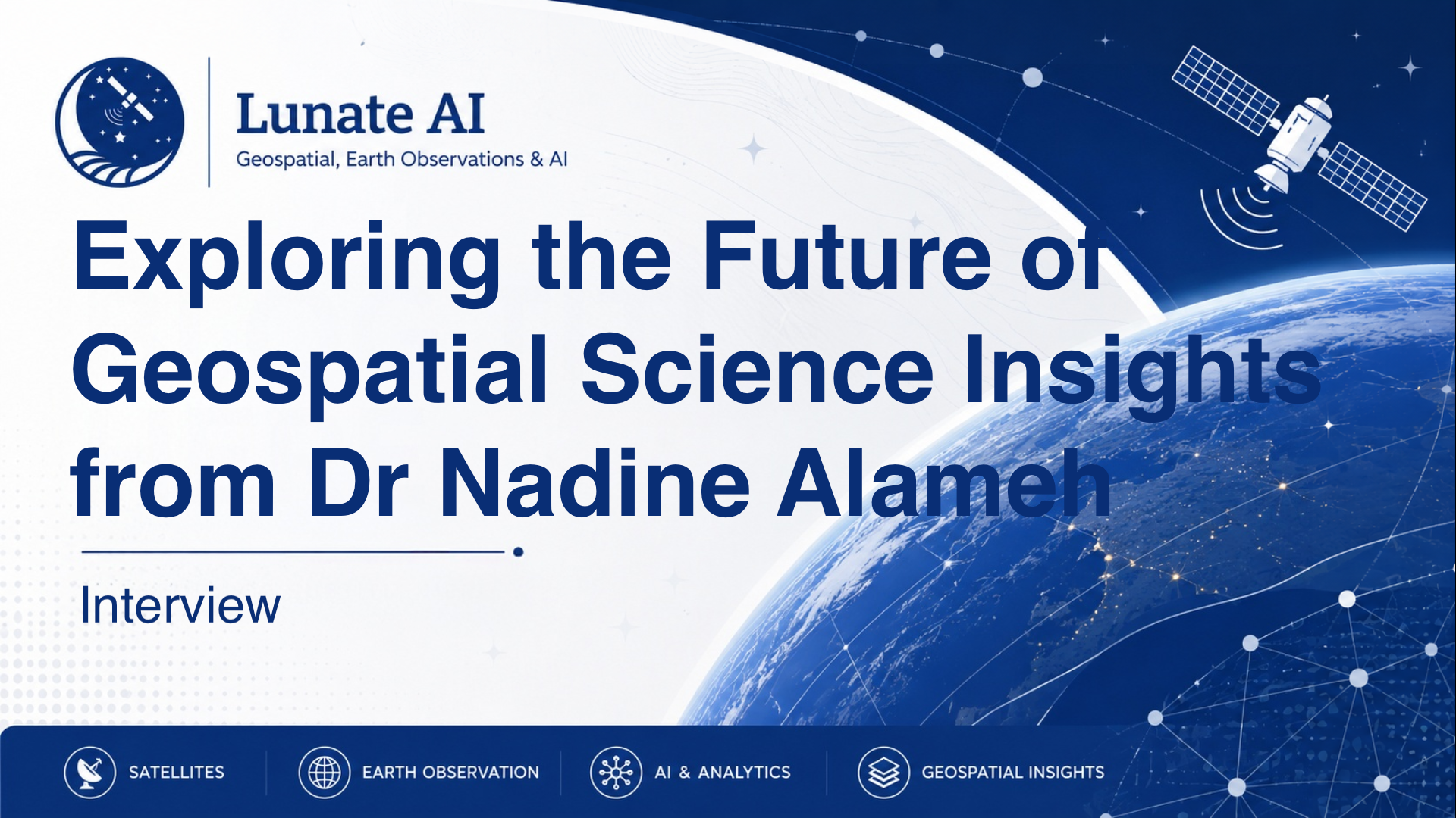 Exploring the future of geospatial science: insights from Dr Nadine Alameh