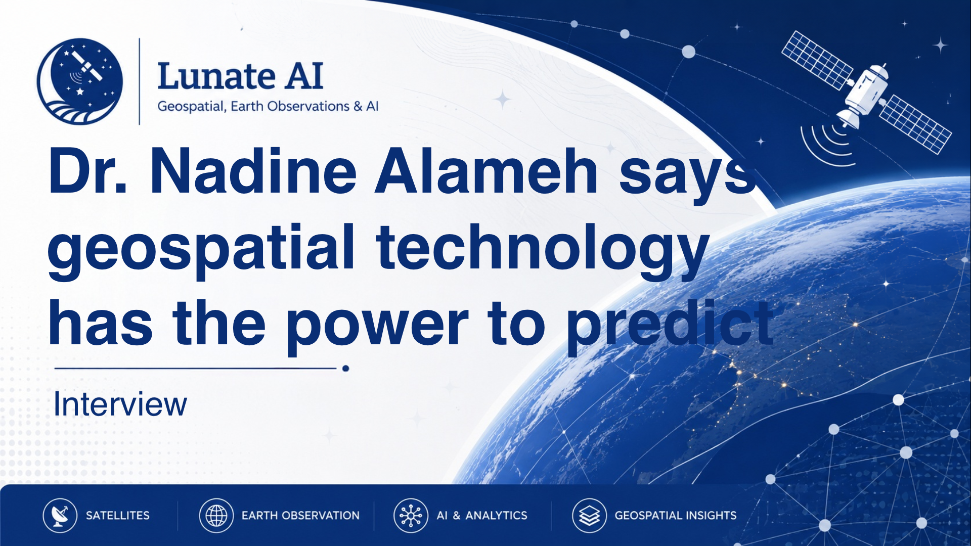 Dr. Nadine Alameh says geospatial technology has the power to predict