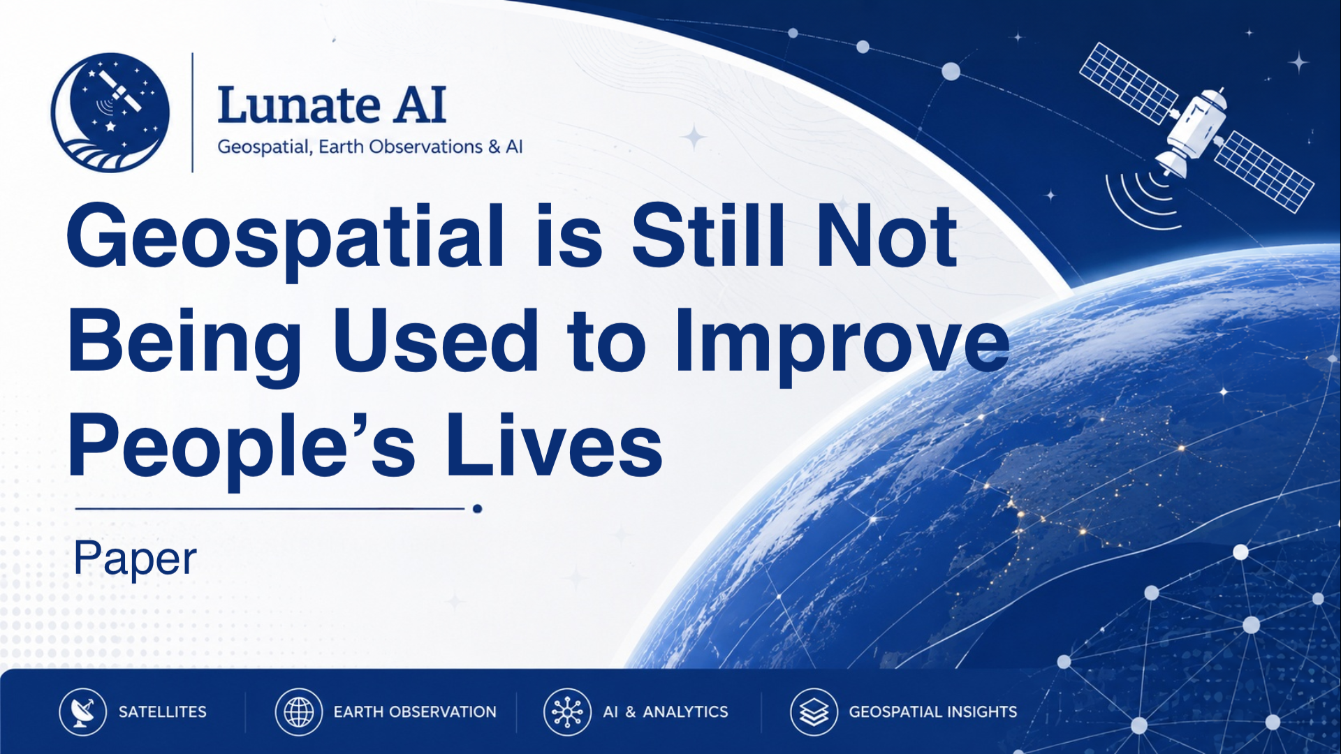 Geospatial Data is Still Not Being Used Sufficiently to Improve People’s Lives