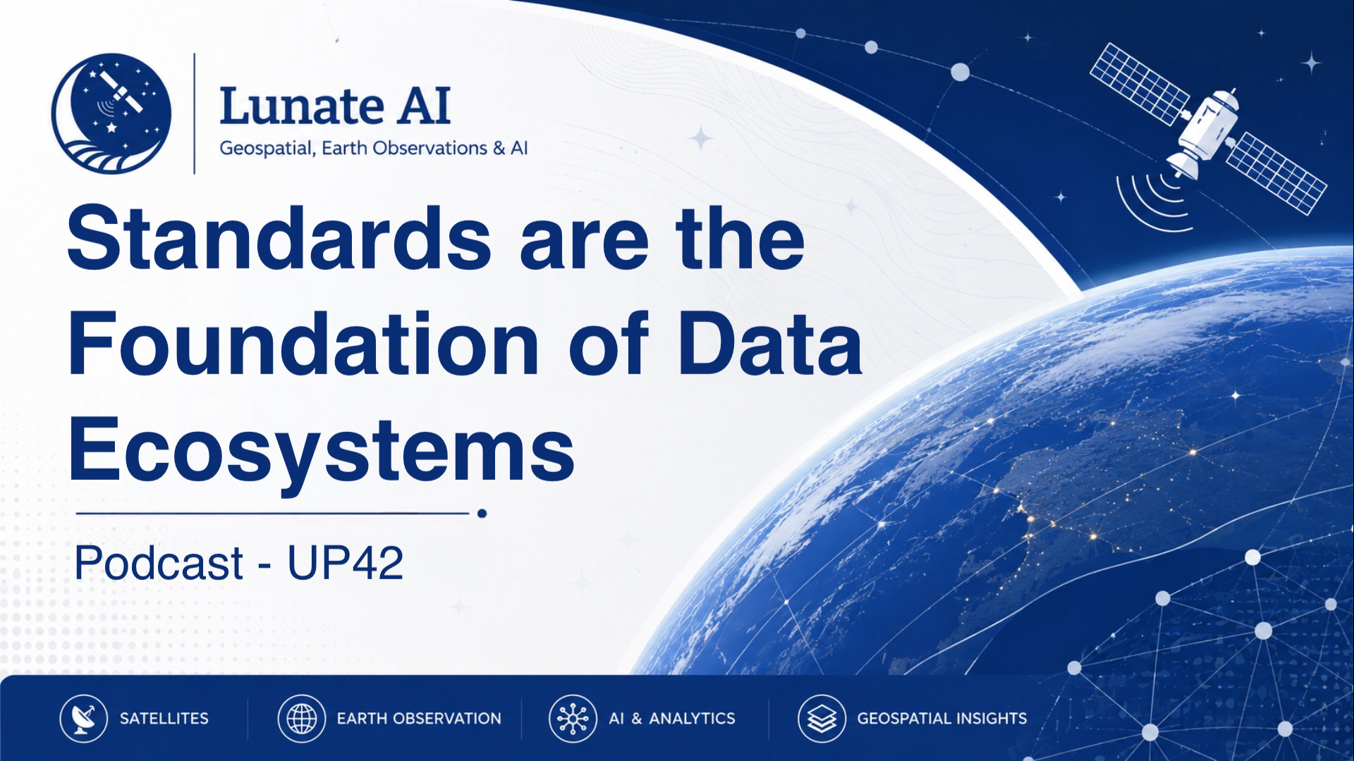 Standards are the Foundation of Data Ecosystems - Looking UP with UP42