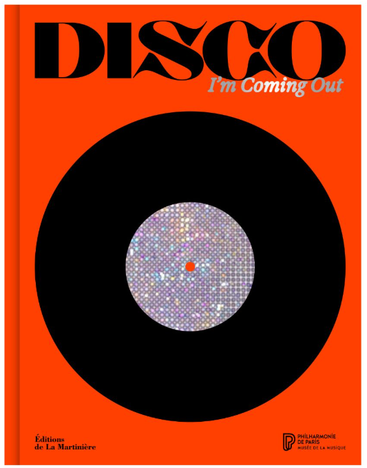 Affiche de style rétro avec un fond orange, une grande image de disque vinyle au centre et le mot 'DISCO' en haut en lettres noires. En dessous, il y a la phrase 'I'm Coming Out' en lettres roses. En bas à gauche, il y a le texte 'Éditions de La Mart