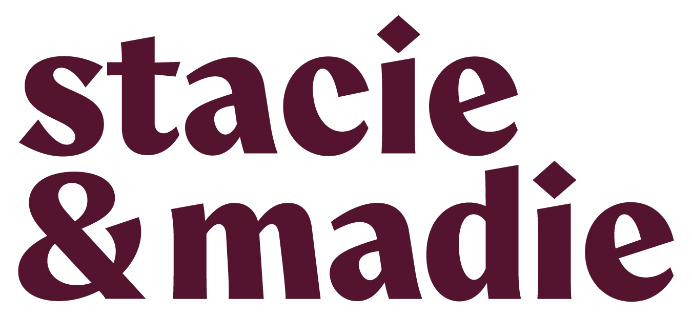 Stacie &amp; Madie