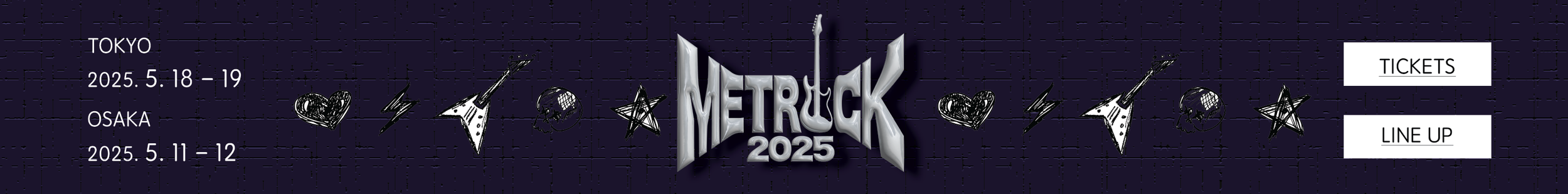 Concert banner for METROCK 2025 music festival in Tokyo and Osaka, Japan, with dates May 18-19, 2025, in Tokyo and May 11-12, 2025, in Osaka, featuring drawings of musical instruments and hearts on a purple brick background.
