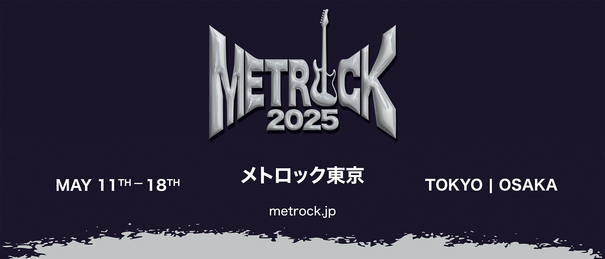 Promotional poster for Metrock 2025, a music event, showcasing a metallic logo with a guitar headstock integrated into the letter 'K'. Event dates are May 11th to 18th, held in Tokyo and Osaka, Japan, with the website metrock.jp.