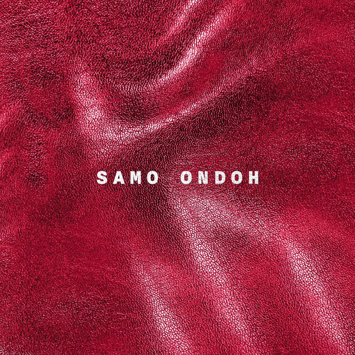 Red textured fabric background with the white text 'SAMO ONDOH' in the center.