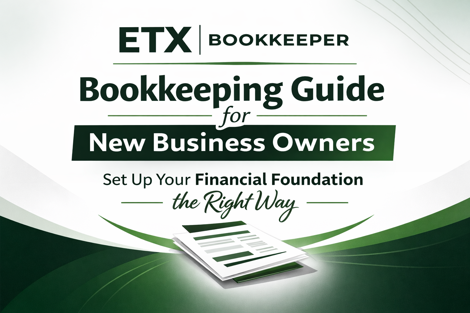 How to Set Up Bookkeeping for a New Business (A Simple Guide for Business Owners)
