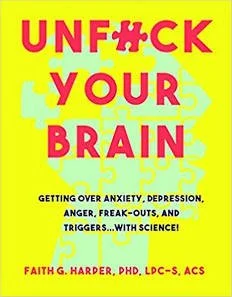book cover Unfuck Your Brain by Dr. Faith G. Harper