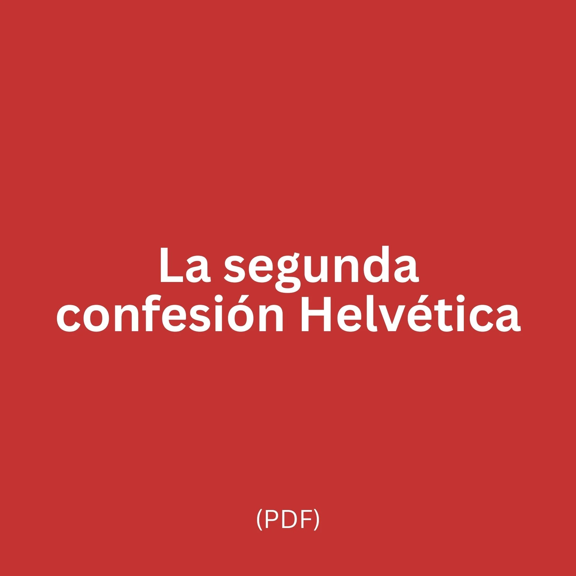 La segunda confesión Helvetica  (PDF)
