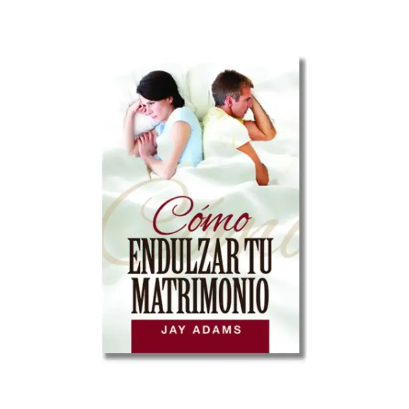 Cómo Endulzar tu Matrimonio