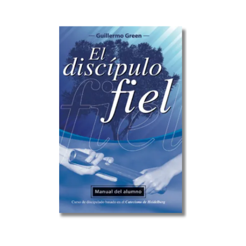 El discípulo fiel: Manual del alumno