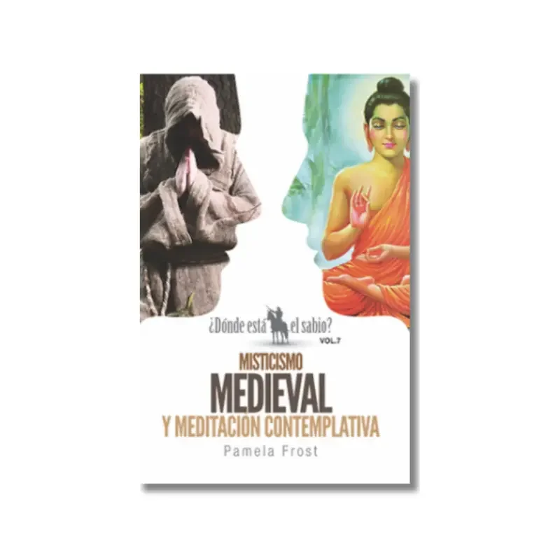 ¿Dónde está el sabio? Vol. 7: Misticismo medieval y meditación contemplativa
