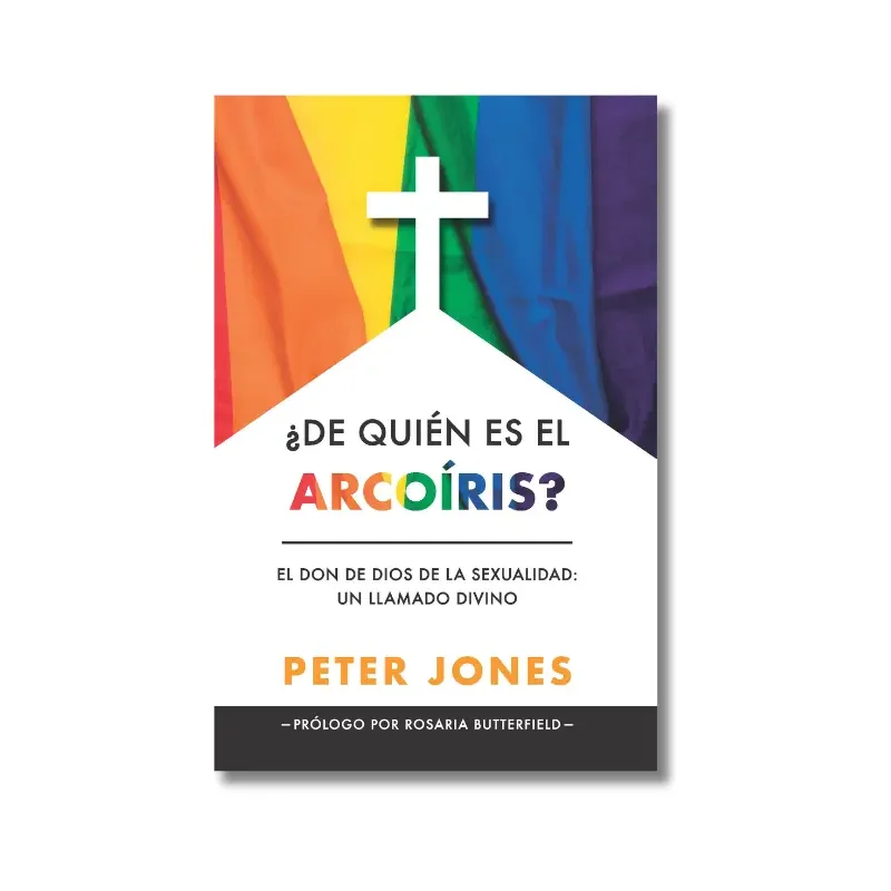 ¿De Quién es el Arcoiris?: El Don de Dios de la Sexualidad: Un Llamado Divino