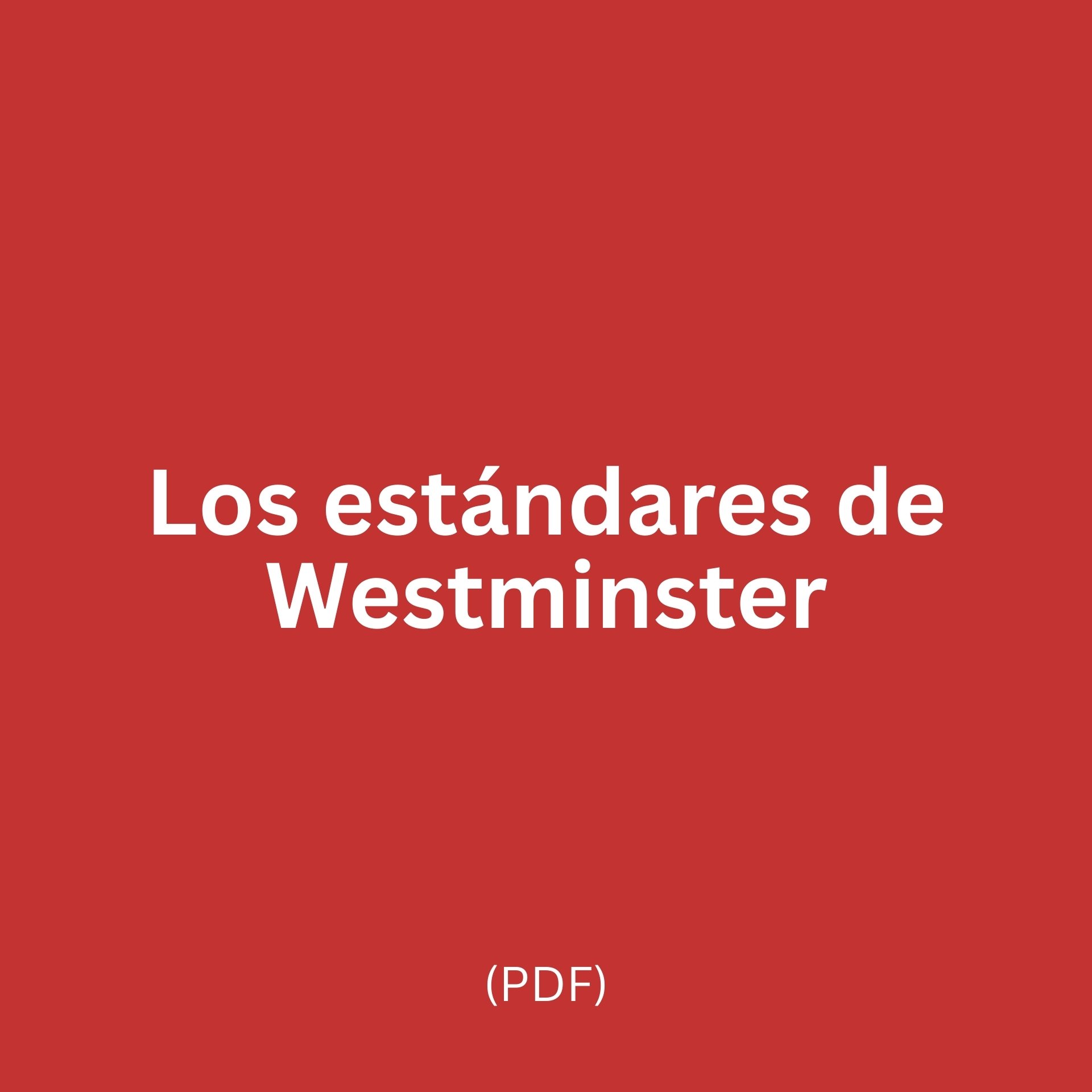 Los estándares de Westminster (PDF)